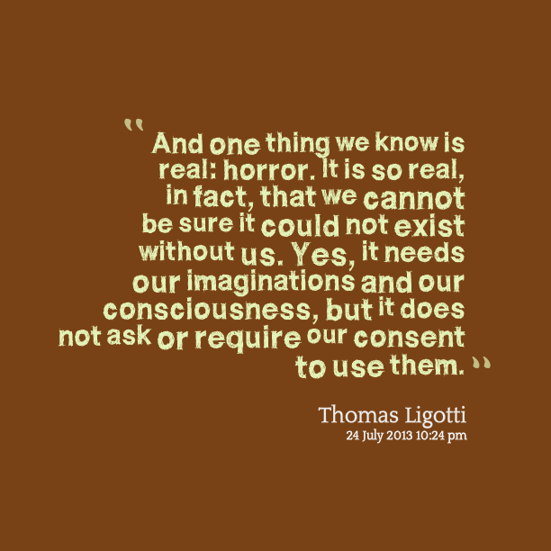 17165-and-one-thing-we-know-is-real-horror-it-is-so-real-in-fact