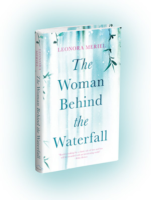 The Woman Behind the Waterfall by Leonora Meriel