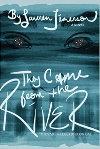 They Came from the River by Lauren Jimerson
