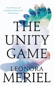 The Unity Game by Leonora Meriel